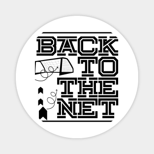 BACK TO THE NET football game design Magnet